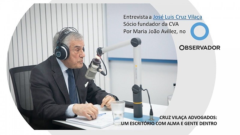 José Luís da Cruz Vilaça em entrevista ao Observador 