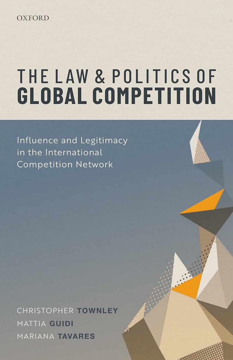 Mariana Tavares é co-autora de "The law and politics of global competition – Influence and legitimacy in the International Competition Network"